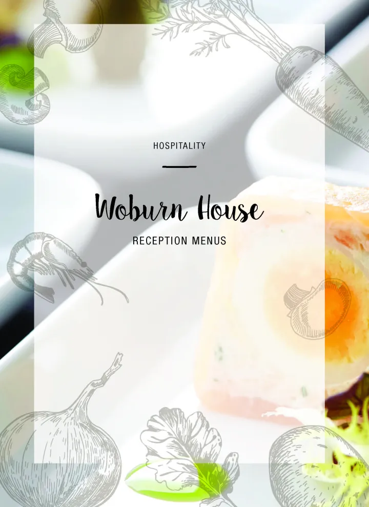 Menu cover for Woburn House Reception. Features elegant sketches of vegetables and seafood with the background of a sophisticated dish in white tones.